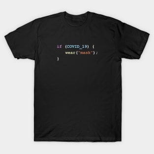 Wear A Mask If There's COVID-19 Programming Coding Color T-Shirt